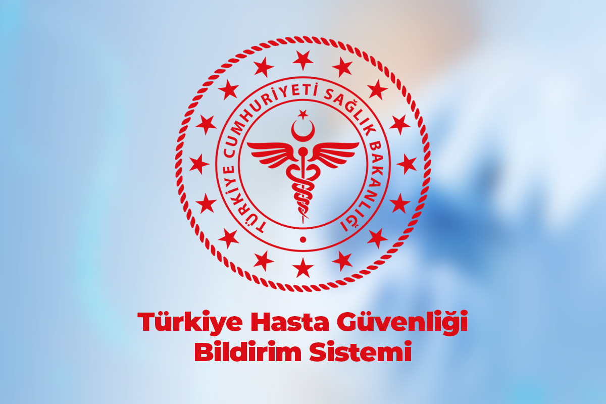 Türkiye Hasta Güvenliği Bildirim Sistemi