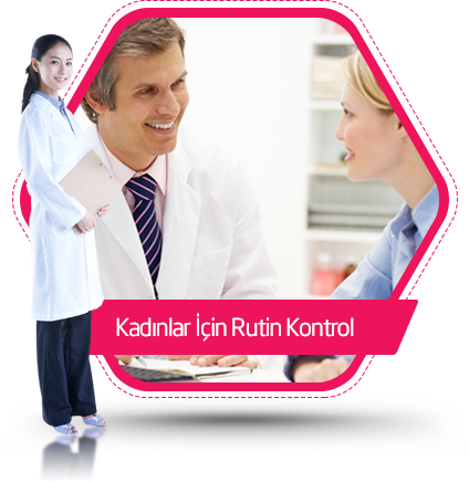 Kadınlar İçin Rutin Kontrol